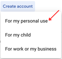 This is the dropdown menu users see when creating a Google account. Options include: for my personal use, for my child, and for my work or business.