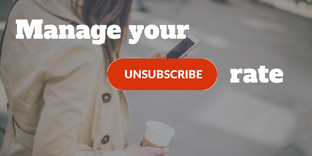 Manage Your Unsubscribe Rate